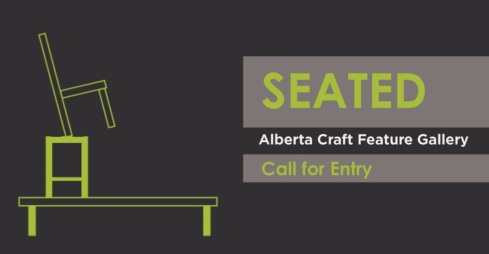 Call for Entry - Seated, Alberta Craft,