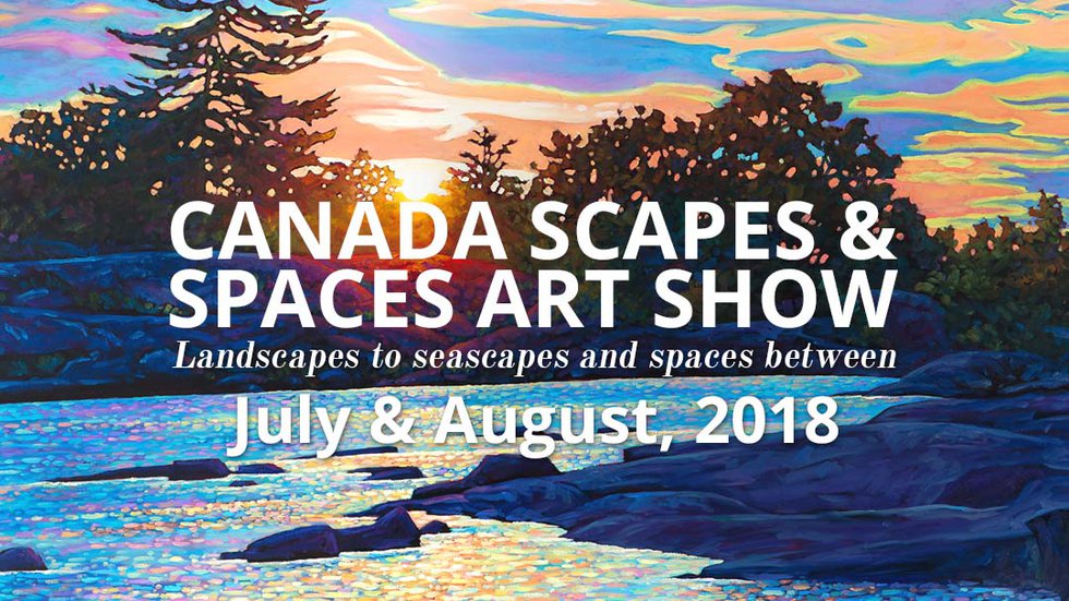 Picture This Gallery, "Canada Scapes &amp; Spaces Art Show," 2018