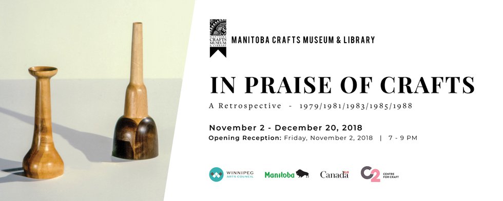 Manitoba Crafts Museum and Library, "In Praise of Craft," 2018