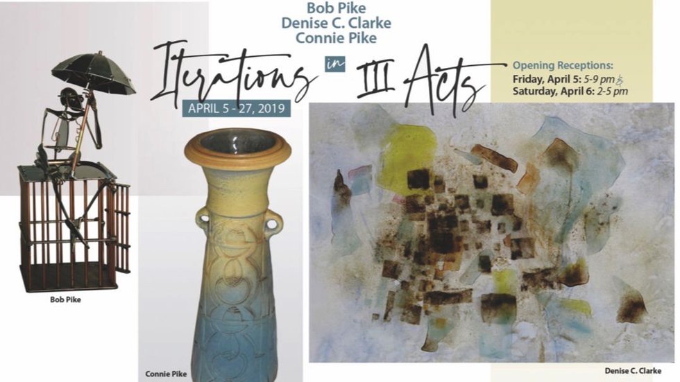 Bob Pike, Connie Pike &amp; Denise C. Clarke, "Iterations In III Acts," 2019