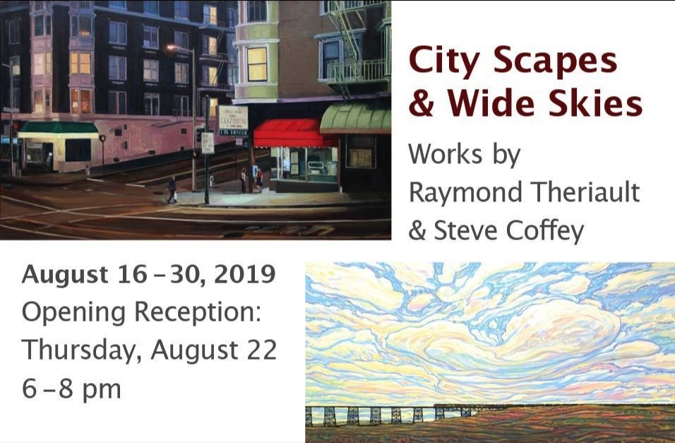 Raymond Theriault &amp; Steve Coffey, "City Scapes &amp; Wide Skies," 2019