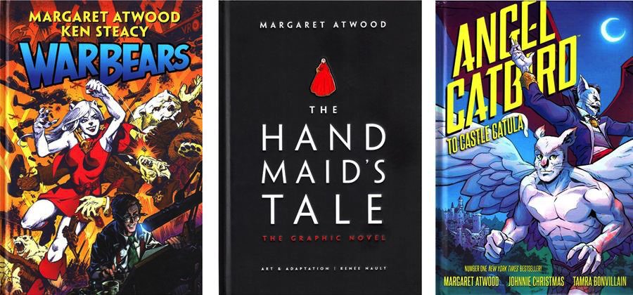 Margaret Atwood’s graphic novels "War Bears, The Handmaid’s Tale and Angel Catbird."