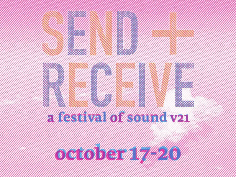 aceartinc. "send + receive: a festival of sound," 2019