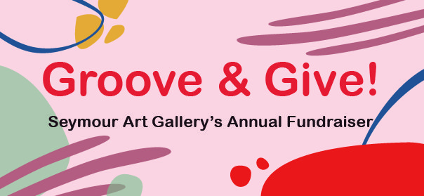 Seymour Art Gallery, "Groove and Give," 2019