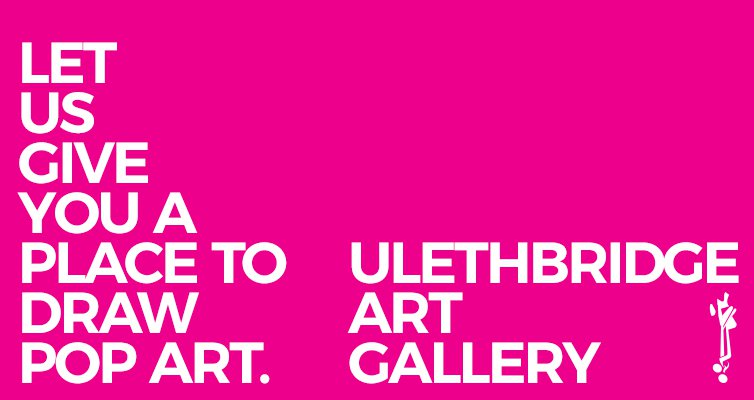 ulethbridge Art Gallery, "The Drawing Pop Bar," 2019