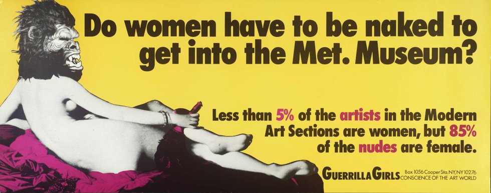 Guerrilla Girls, "Do Women Have To Be Naked To Get Into the Met. Museum?" 1989