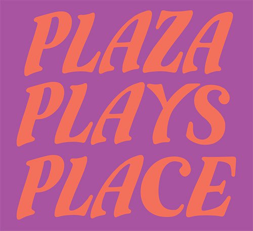 Hannah Doucet, John Patterson, Rachael Thorleifson, "Plaza Plays Place," 2020