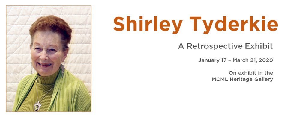 Shirley Tyderkie Retrospective Exhibit