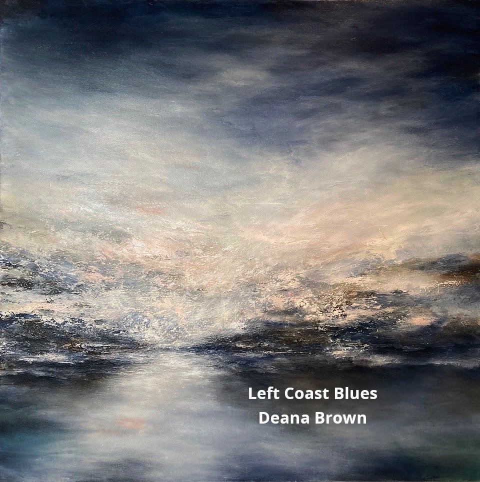 Deana Brown, "Left Coast Blues," 2019