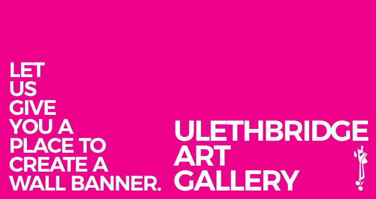 ulethbridge art gallery, "Place to Create," 2020
