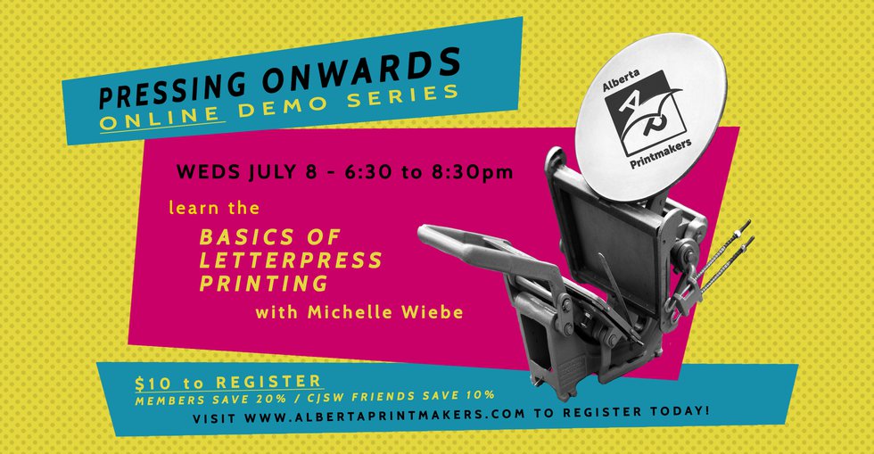 Alberta Printmakers, 'Pressing Onwards: Letterpress printing," 2020