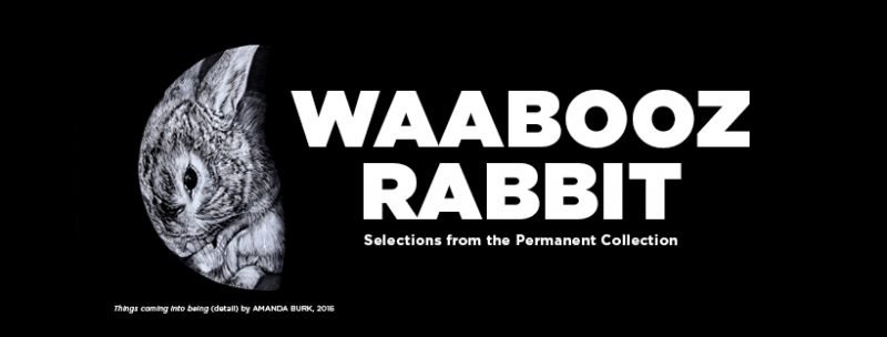 Thunder Bay Art Gallery, "Waabooz/Rabbit: Selections from the Permanent Collection," 2020