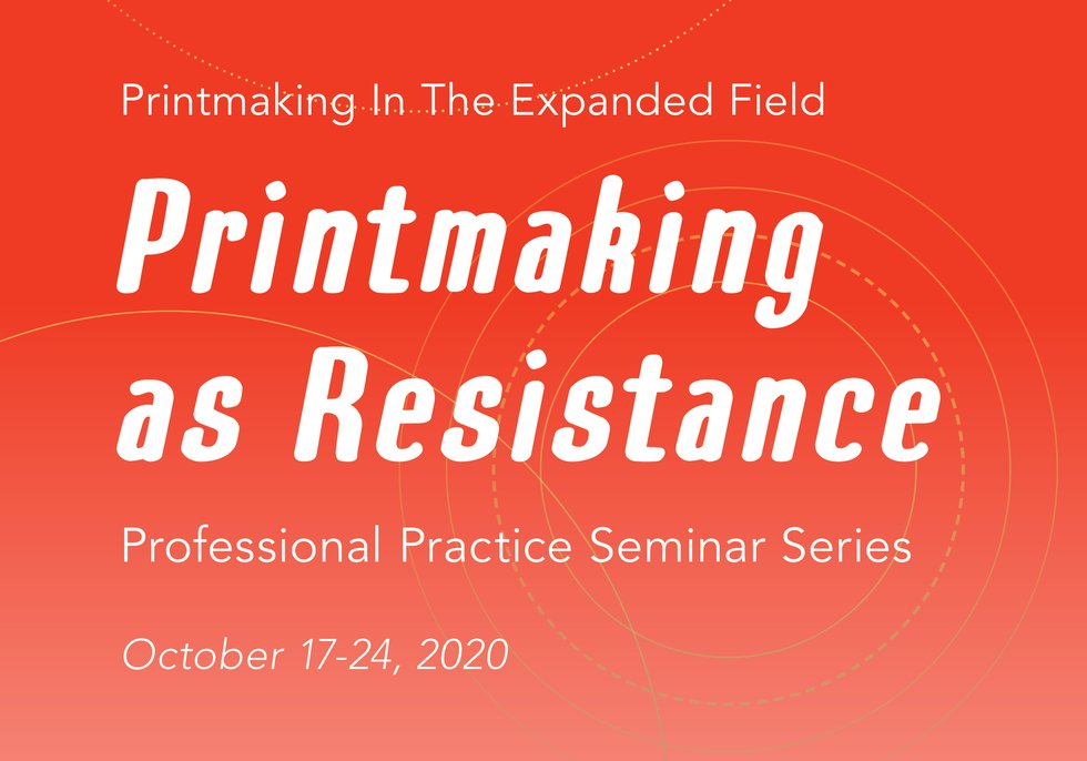 SNAP Gallery, "Professional Practice Seminar Series: Printmaking In The Expanded Field," 2020