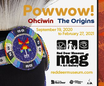 Red Deer Museum, "Powwow! Ohcîwin The Origins," 2020