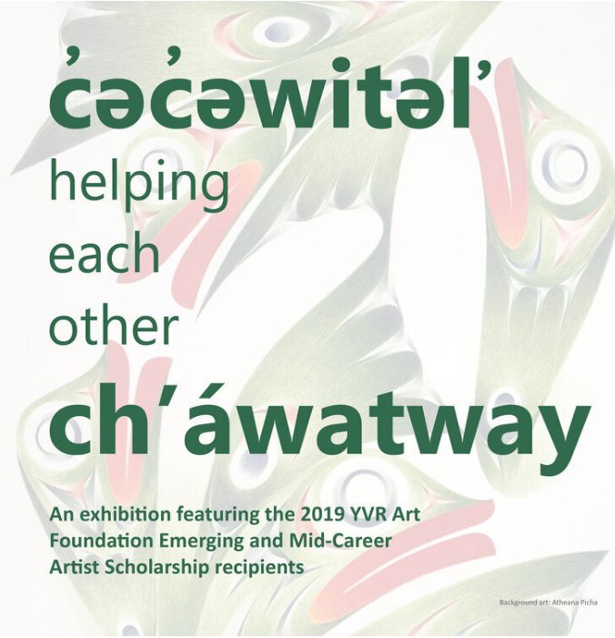 Museum of Vancouver, "c̓əc̓əwitəl̕ | helping each other | ch’áwatway ," 2020-2021