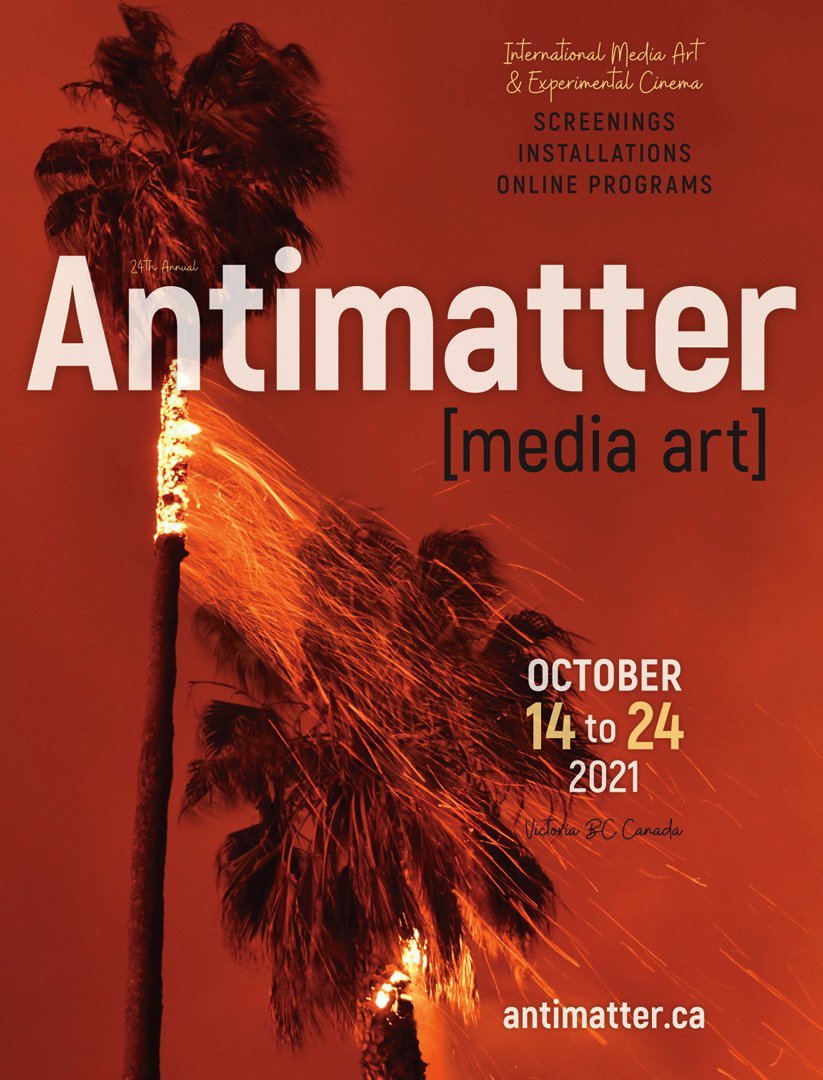 "Antimatter 2021: International Media Art &amp; Experimental Cinema," 2021