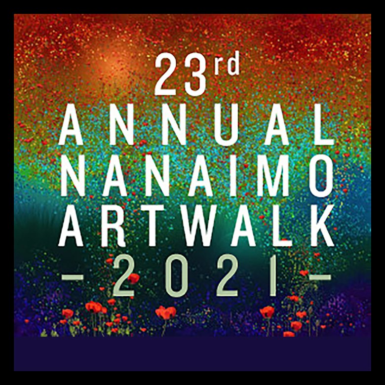 Nanaimo Arts Council, "23rd Annual Nanaimo Artwalk," 2021