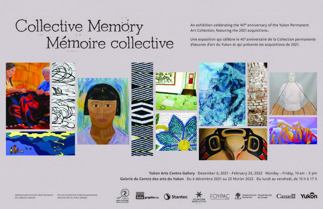Yukon Arts Centre, "Collective Memory | Mémoire collective,"2021-2022