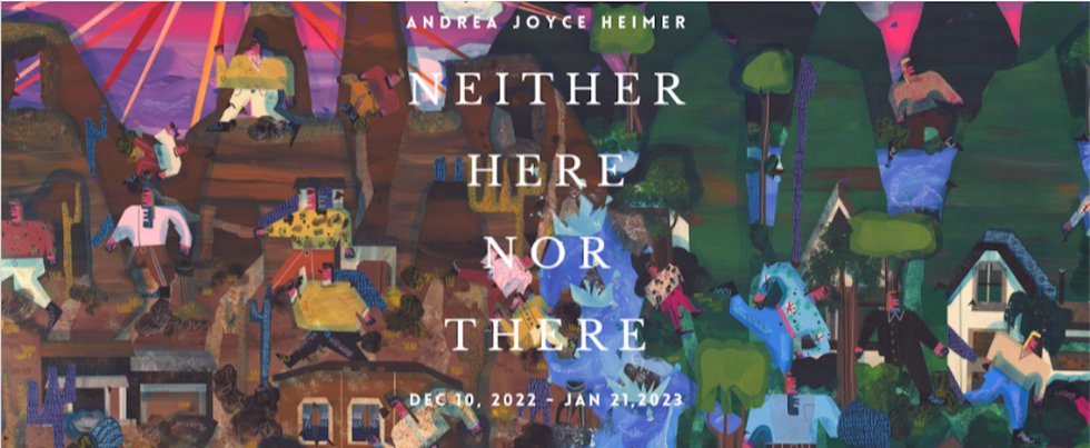 Andrea Joyce Heimer, "Neither Here Nor There"