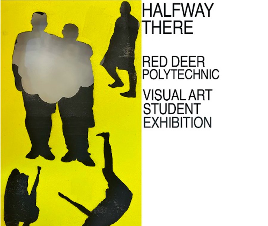Red Deer Polytechnic Visual Arts Students, "Halfway There"