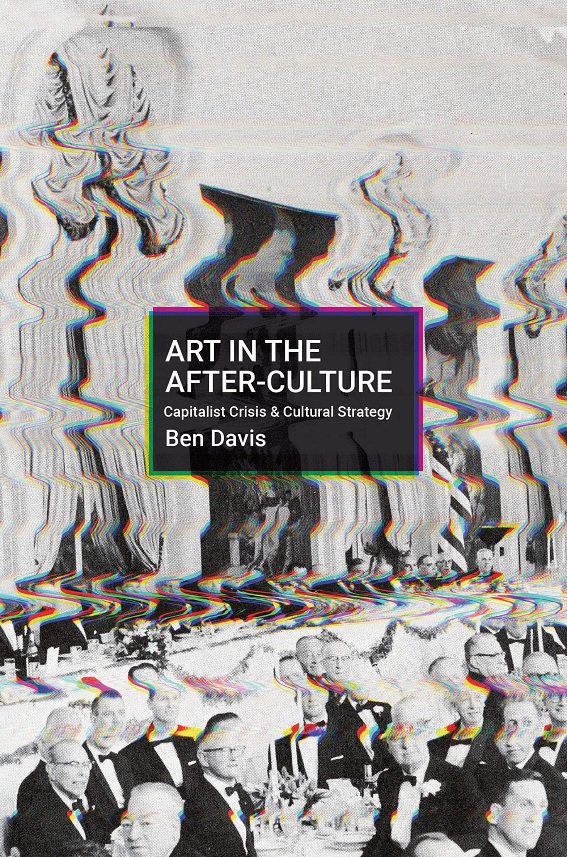 Ben Davis - art in the After-Culture.jpg