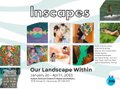 "Inscapes: Our Landscape Within"