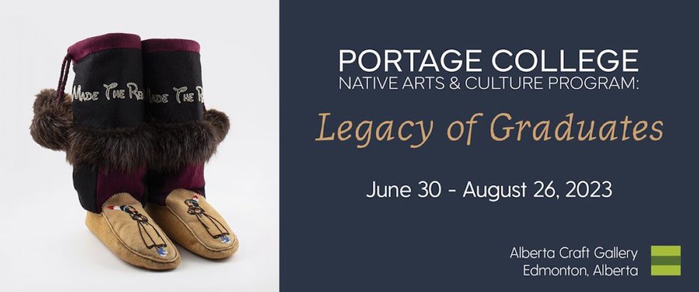 "Portage College Native Arts &amp; Culture Program: Legacy of Graduates"