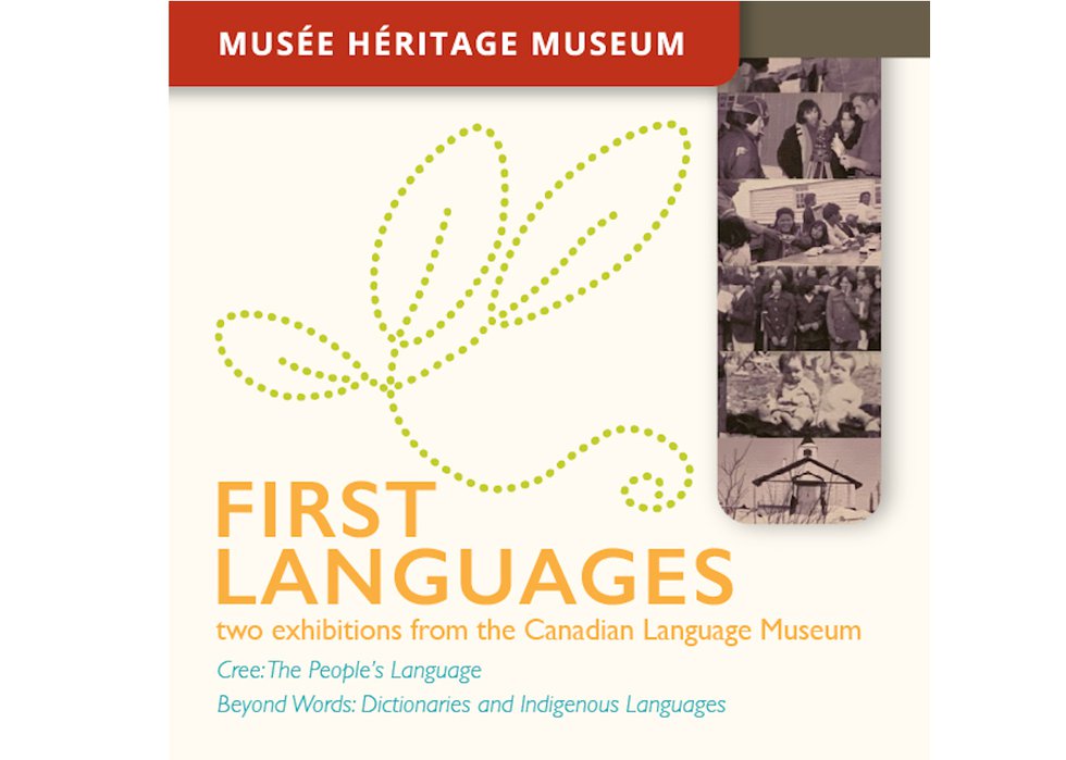 “First Languages: Two exhibitions from the Canadian Language Museum,” 2023