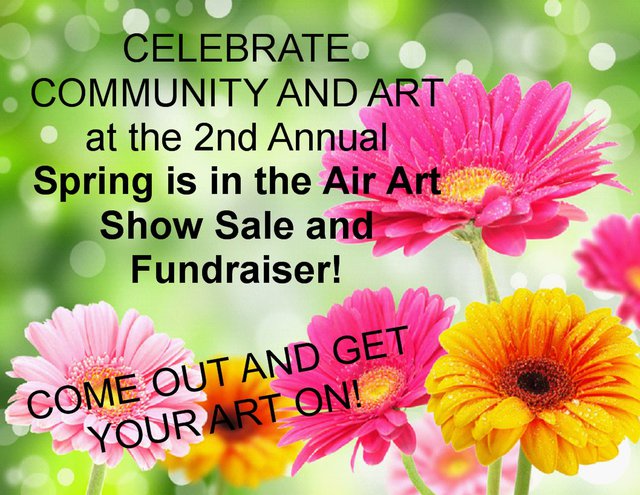 "Spring is in the Air Art Show Sale and Fundraiser"
