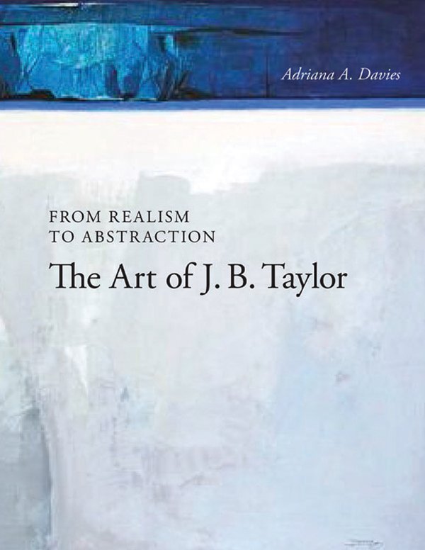 "From Realism to Abstraction: The Art of J.B. Taylor"