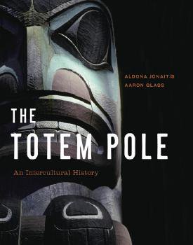 "The Totem Pole: An Intercultural History"