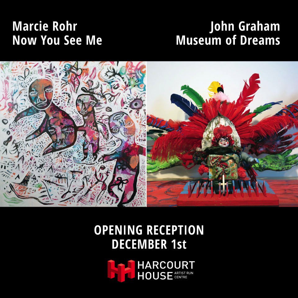 Marcie Rohr: Now You See Me &amp; John Graham: Museum of Dreams