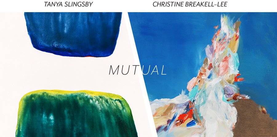 Tanya Slingsby &amp; Christine Breakell-Lee, "Mutual," invitation